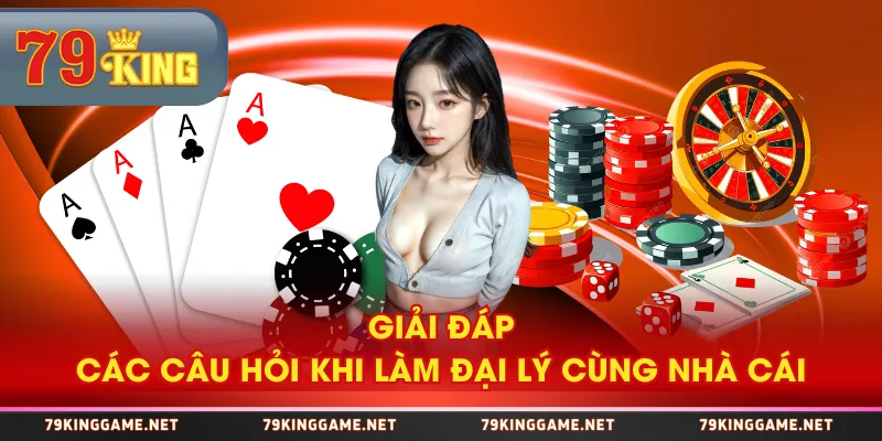 Giải đáp các câu hỏi khi làm đại lý cùng nhà cái Giải đáp các câu hỏi khi làm đại lý cùng nhà cái