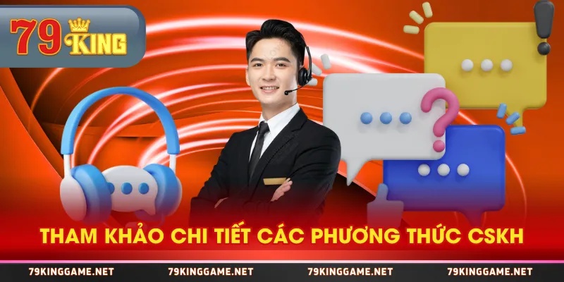Tham khảo chi tiết các phương thức CSKH